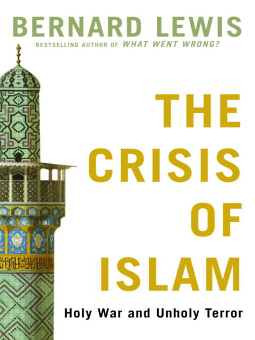 Title details for The Crisis of Islam by Bernard Lewis - Available